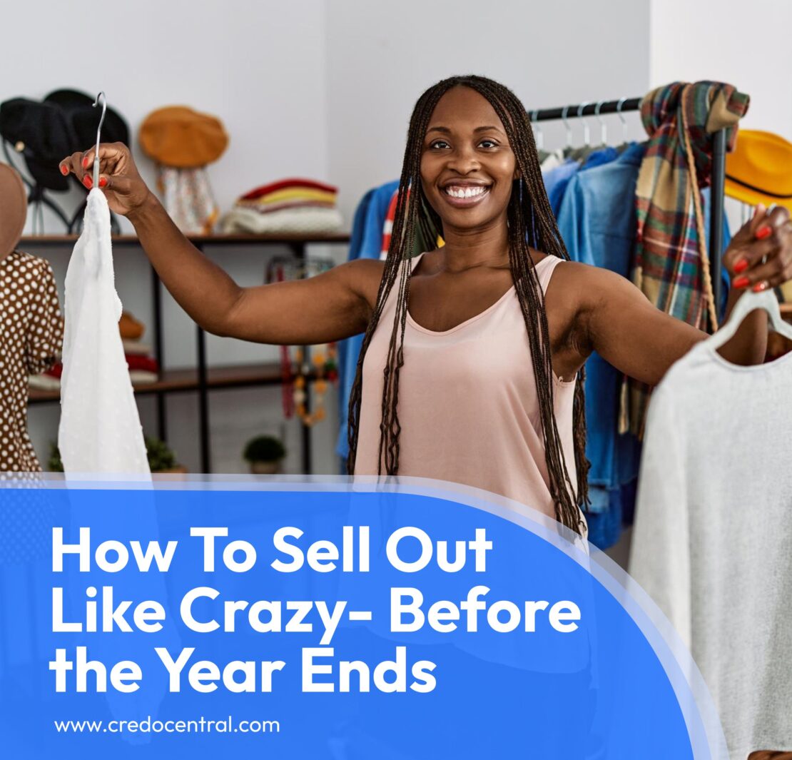 How To Sellout Before The Year Ends- Credo Payment Gateway-